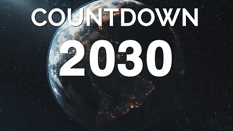 "Countdown 2030: Highlighting Key Global Developments for the Future – Part 1 (Dec 5th, 2022)"