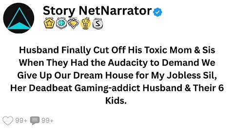 Husband Finally Cut Off His Toxic Mom & Sis When They Had The Audacity To Demand We Give Up Our ...
