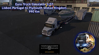 Euro Truck Simulator 2-57, Lisbon Portugal to Plymouth United Kingdom, 990 Km