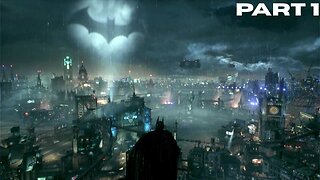 Batman Arkham Knight: PART 1