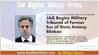 JAG BEGINS MILITARY TRIBUNAL OF FORMER SEC OF STATE ANTONY BLINKEN