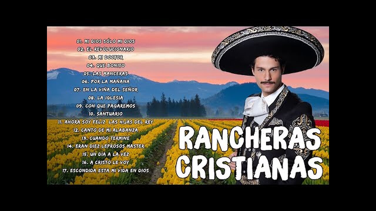 Rancheras Cristianas - 1 Hora de Hermosas Rancheras Éxitos Mix - Alabanza Musica Cristiana.