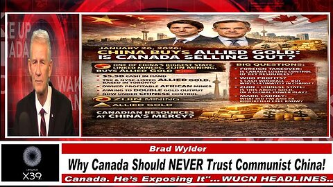 WUCN-Epi#578-Why Canada Should NEVER Trust Communist China!