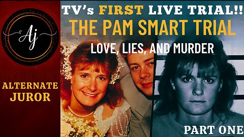 NH vs PAM SMART — Part 1 — LUST, LIES & The Trial BEGINS