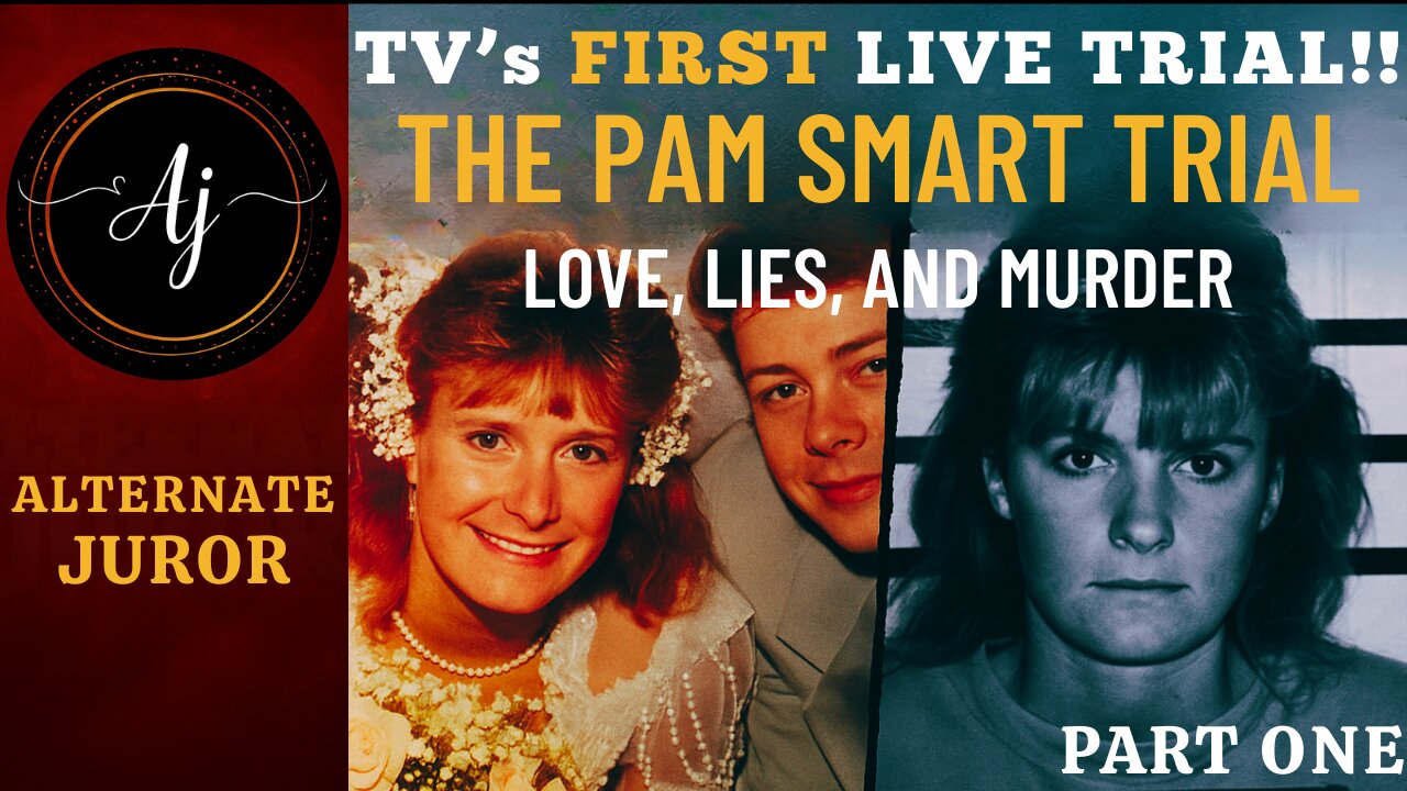 NH vs PAM SMART — Part 1 — LUST, LIES & The Trial BEGINS