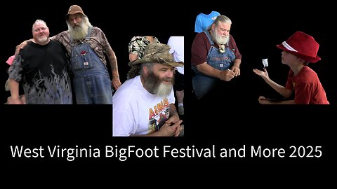 West Virginia Bigfoot Festival and More 2025