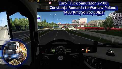 Euro Truck Simulator 2-108, Constanţa Romania to Warsaw Poland, 1403 Km, Volvo, 60fps