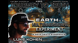 EP 365 | Luke Kohen | EARTH IS A MULTIDIMENSIONAL EXPERIMENT | A Near Death Experience