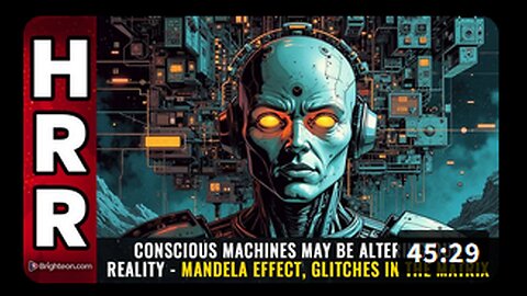 Conscious MACHINES may be altering our reality - Mandela Effect, Glitch n Matrix