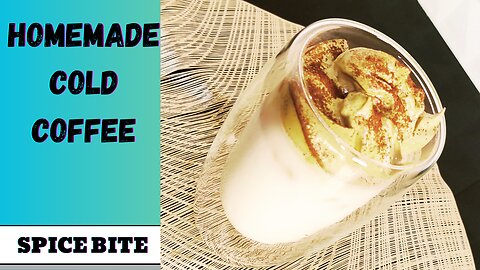 Homemade Cold Coffee Recipe | Quick & Creamy Coffee Recipe By Spice Bite
