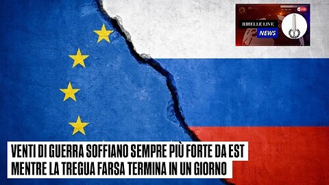 VENTI DI GU3RRA SOFFIANO SEMPRE PIÙ FORTE DA EST MENTRE LA TR3GUA FARSA TERMINA IN UN GIORNO