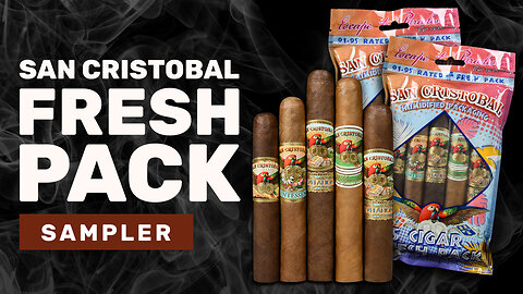 🔥 San Cristobal Fresh Pack Sampler – No Humidor Needed!