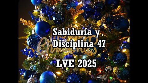 Sabiduría y Disciplina 47