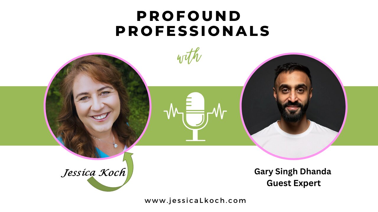 Jessica Koch of Profound Professionals Features Gary Singh Dhanda
