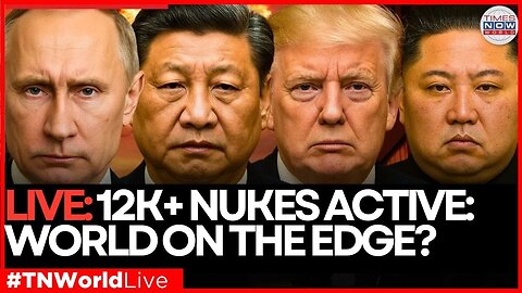 LIVE: World on Edge with 12,000+ Nukes: U.S., Russia, China Trigger New Arms Race