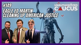 Eagle Ed Martin Cleaning Up American Justice