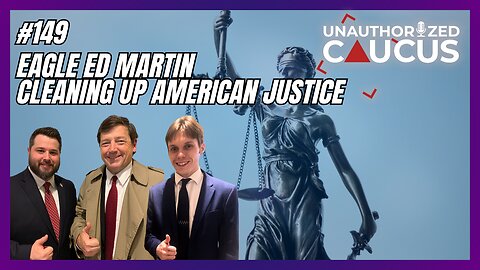 Eagle Ed Martin Cleaning Up American Justice