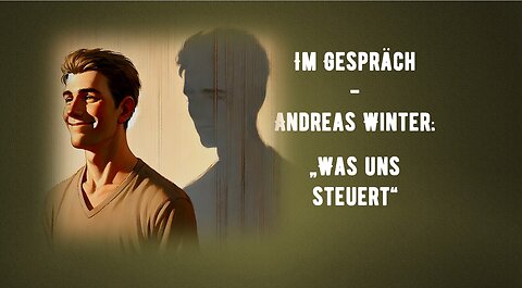 Im Gespräch - Andreas Winter: „Was uns steuert“