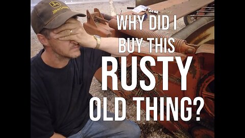 Why did I buy this rusty old thing? (and will it ever work?)