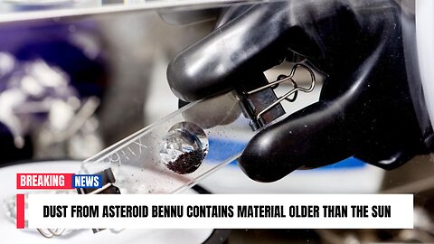 Dust from asteroid Bennu contains material older than the sun