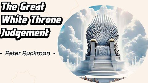 The Great White Throne Judgement Peter Ruckman