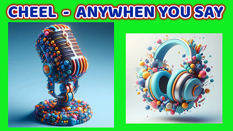CHEEL - ANYWHEN YOU SAY
