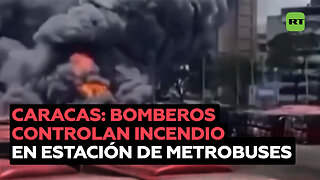 Bomberos logran controlar un incendio en una estación de metrobuses en Caracas