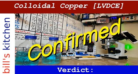 Colloidal Copper Electrolysis [LVDCE] : Confirmed !