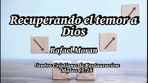 Recuperando el temor a Dios | Pastor Rafael Moran