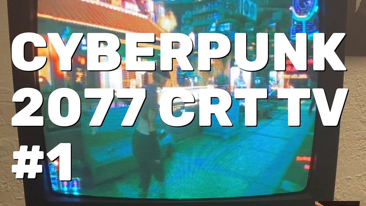 Cyberpunk 2077 Gameplay Part 1 - CRT Gaming