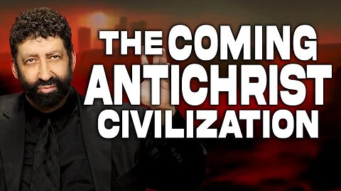 The Coming Antichrist Civilization | Jonathan Cahn Sermon
