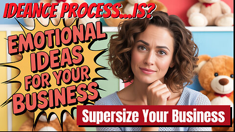 Apply Emotional IDEANCE Process Step 1, Is? To Supersize Your Business!