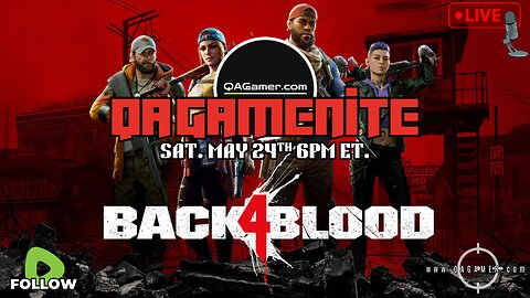 🎮QAGameNite | Back 4 Blood