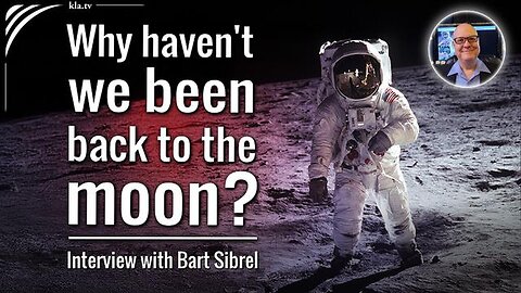 Why haven't we been back to the moon? - Interview with Bart Sibrel - kla.tv