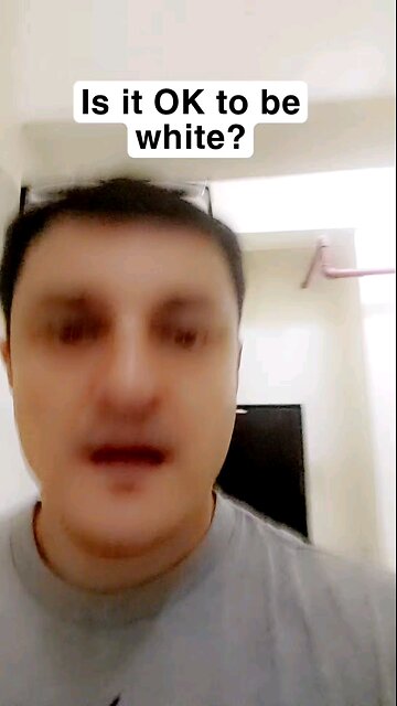 Is it OK to be white nowadays? #wlm #whitelivesmatter