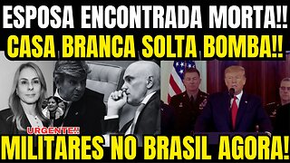 BOMBA!! ESPOSA DE MINISTR0 ACABA DE SER ENCONTRADA M0RTA!! INTERVENÇÃO MILITAR NO BRASIL!!