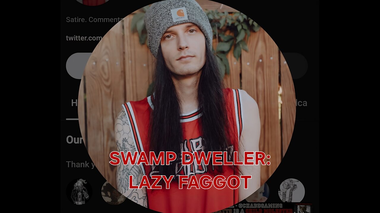 SWAMP DWELLER: LAZY FAGGOT