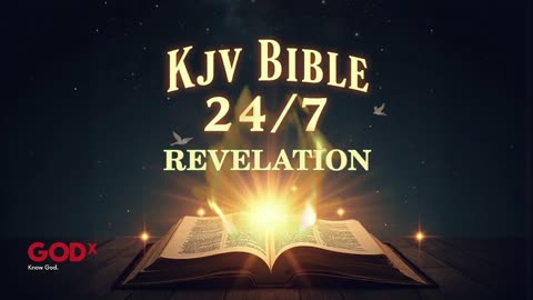 24/7 KJV Bible Livestream – God’s Word Non-Stop