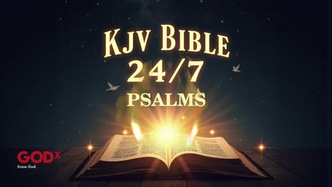 24/7 KJV Bible Livestream – God’s Word Non-Stop
