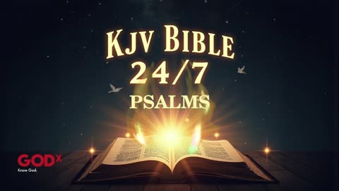 24/7 KJV Bible Livestream – God’s Word Non-Stop