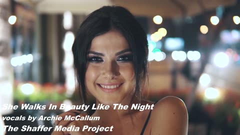 She Walks In Beauty Like The Night - vocals by Archie McCallum