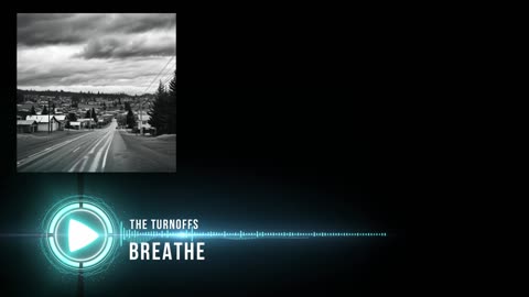The Turnoffs - Breathe