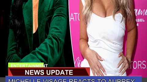 Michelle Visage Reacts to Aubrey Oday Finding Out