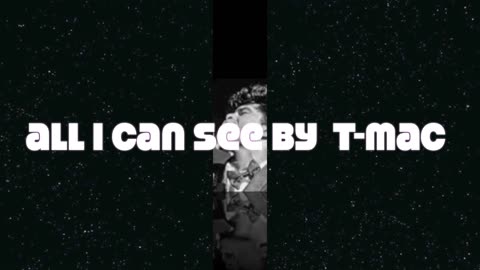All I Can See(from T-Mac)