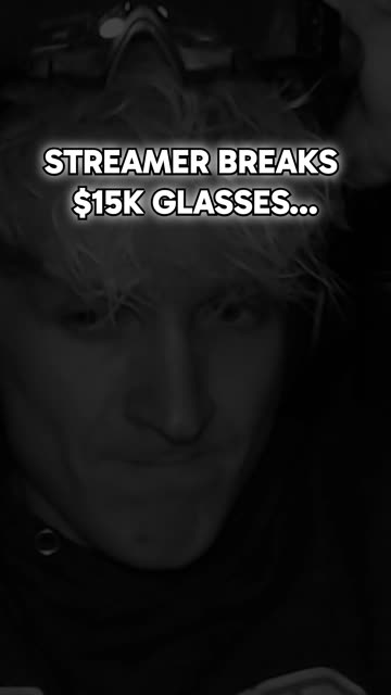 Streamer breaks $15k glasses...