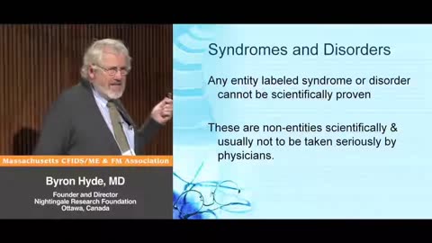 Syndromes and Disorders are "NOT" Diseases - Byron Hyde, MD