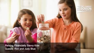 Raising Financially Savvy Kids with Guests Ron and Judy Blue