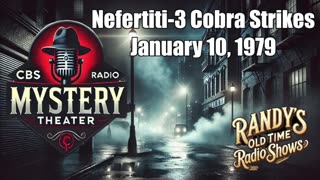 79-01-10 CBS Radio Mystery Theater Nefertiti-3 Cobra Strikes