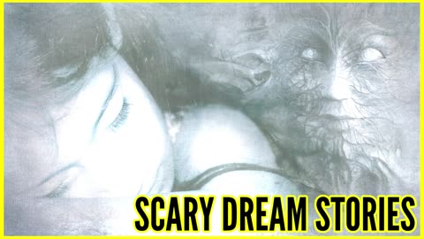 Scary Dream Stories