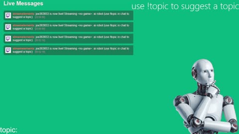 ai robot (use !topic in chat to suggest a topic)